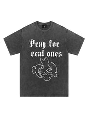 Original Pray for Real Ones Graphic T-Shirt